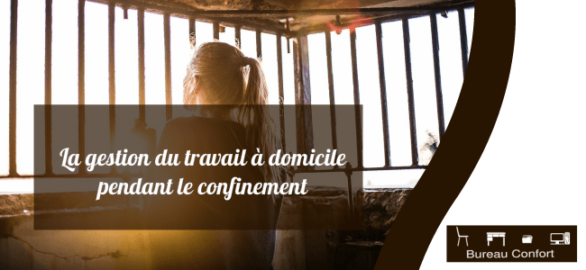 travail a domicile et confinement